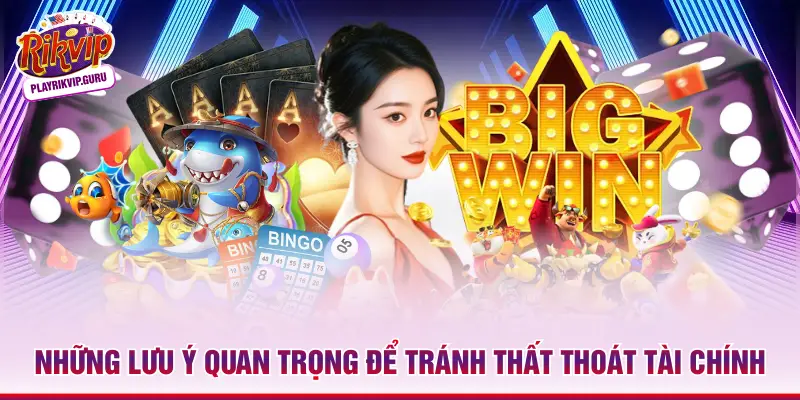 Những lưu ý quan trọng để tránh thất thoát tài chính