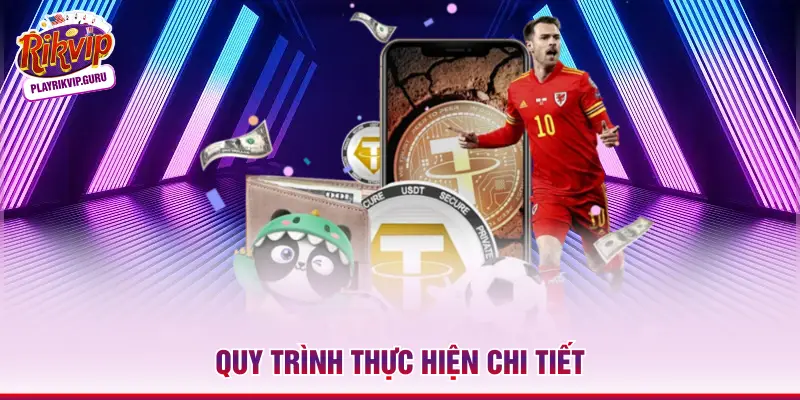 Quy trình thực hiện chi tiết
